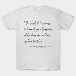 A Quote about Happiness from "The Short and Simple Annals of the Poor" by William J. H. Boetcke T-Shirt